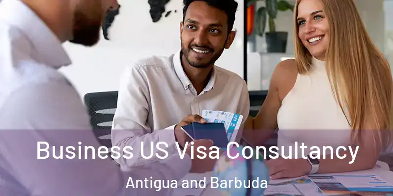  Business US Visa Consultancy Antigua and Barbuda