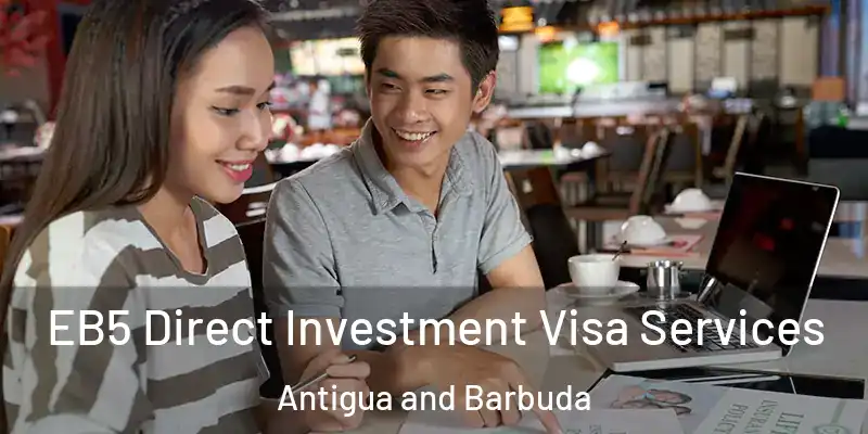  EB5 Direct Investment Visa Services Antigua and Barbuda