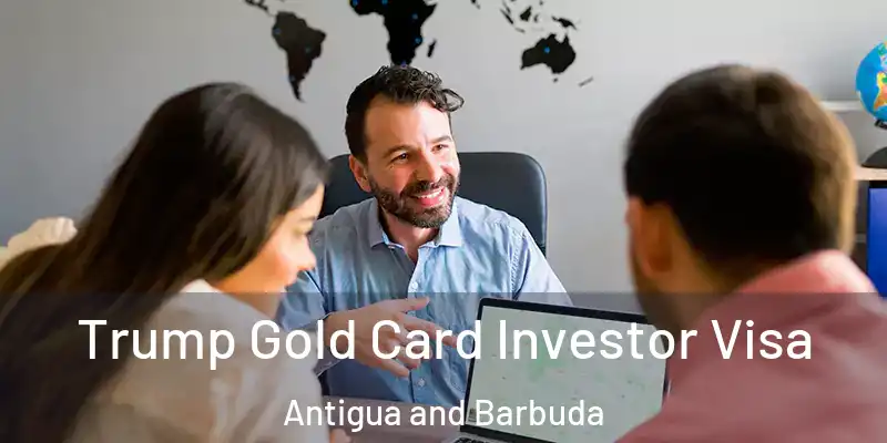  Trump Gold Card Investor Visa Antigua and Barbuda
