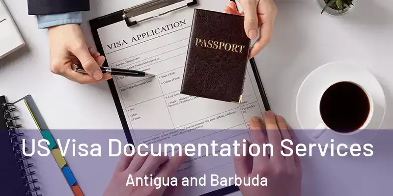  US Visa Documentation Services Antigua and Barbuda