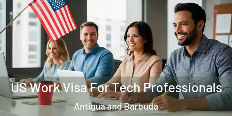  US Work Visa For Tech Professionals Antigua and Barbuda